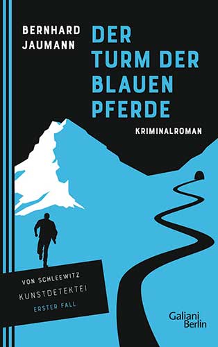 Bernhard Jaumann, Der Turm der blauen Pferde (Buchcover)